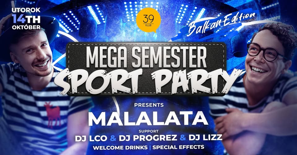 FTVŠ Mega Semester Party® pres. Malalata | Klub 39