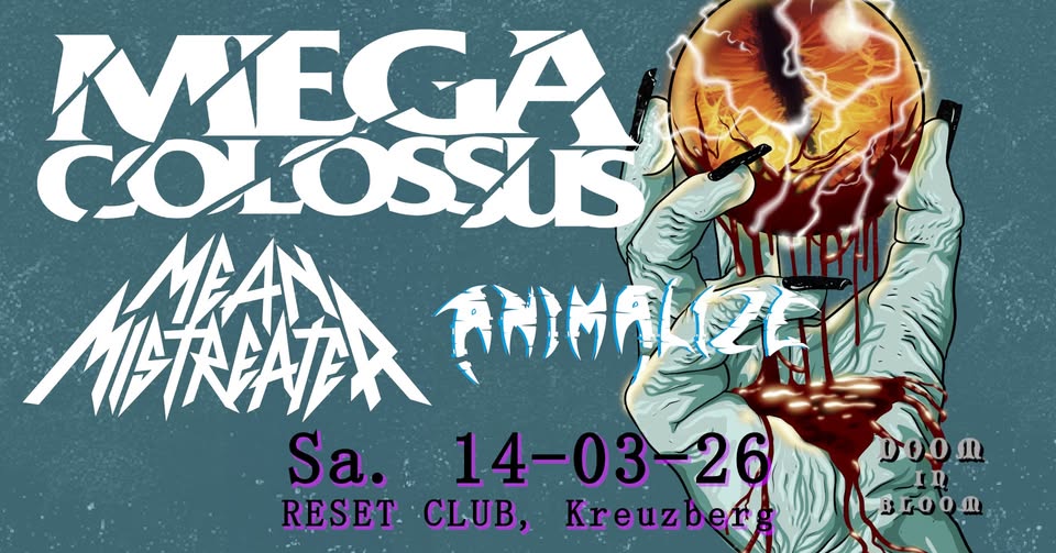 DIB pres.: MEGA COLOSSUS (US) + ANIMALIZE (FR) + MEAN MISTREATER (US)  | Reset Club, Berlin