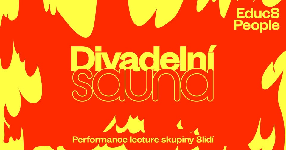 DIVADELNÍ SAUNA / performance lecture skupiny 8lidí