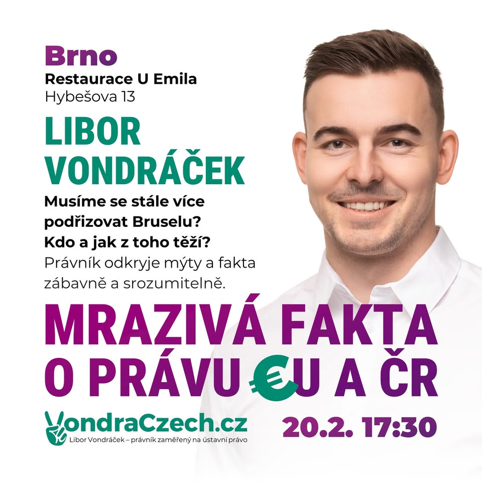 Mrazivá fakta o Právu EU a ČR Brno - přednáška Libora Vondráčka