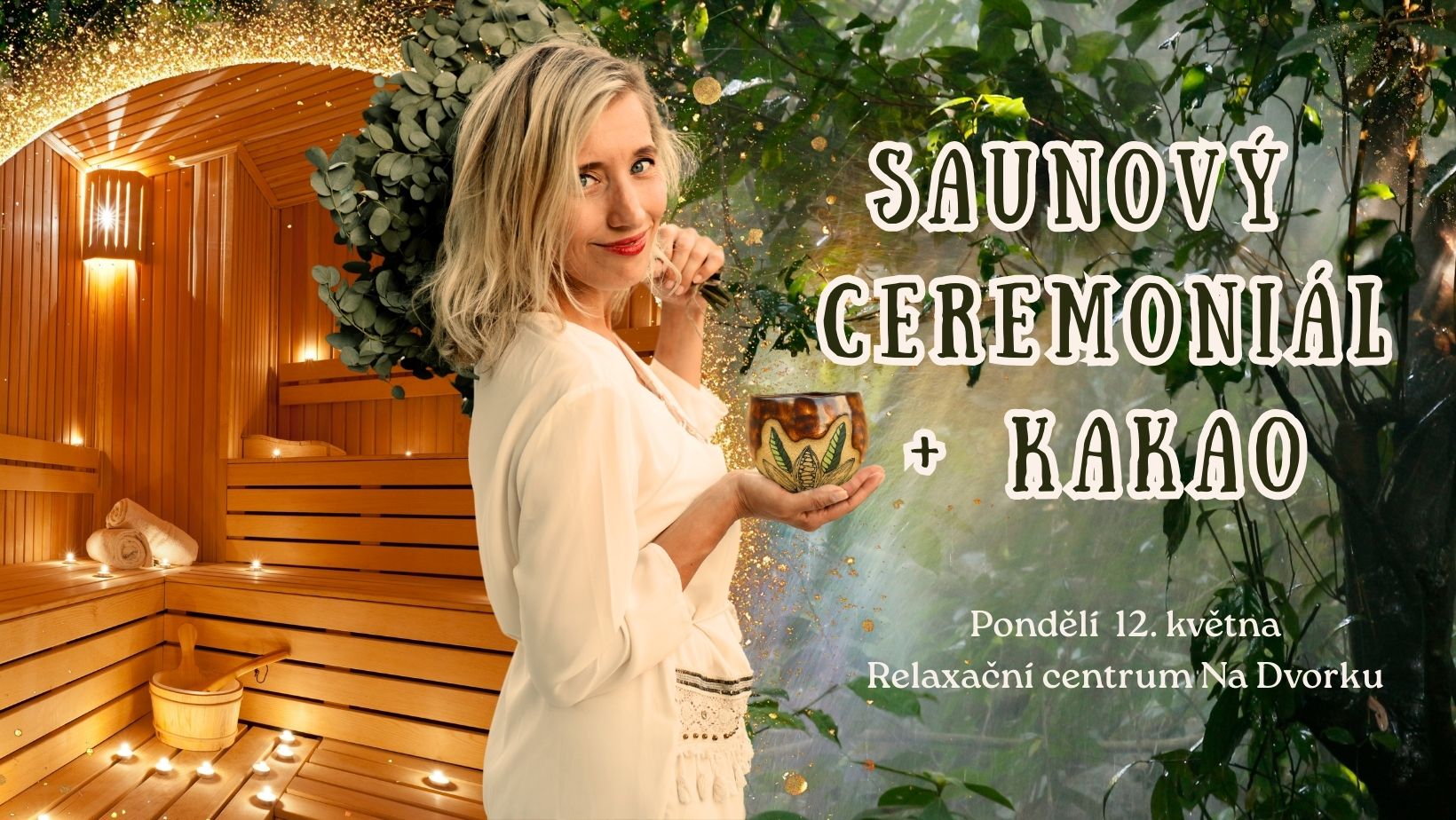 Saunový ceremoniál – Dotek Amazonie 🌿| 12. 5. Brno