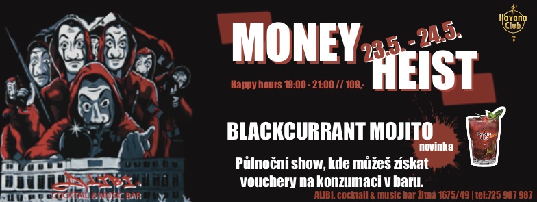🎭 MONEY HEIST PARTY V ALIBI - Chupito jen za 40 Kč! Speciální Mojito! Rozdáme 10 tisíc na party🎭