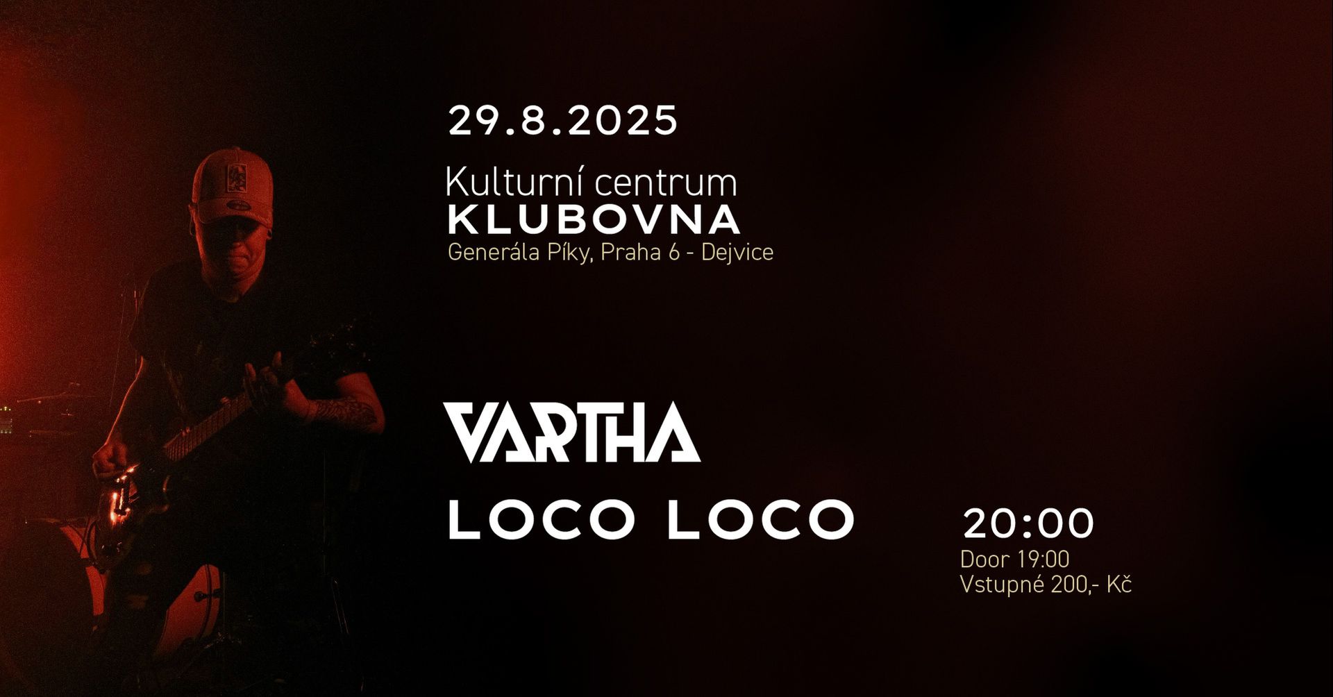 VARTHA // LOCO LOCO // KLUBOVNA DEJVICE