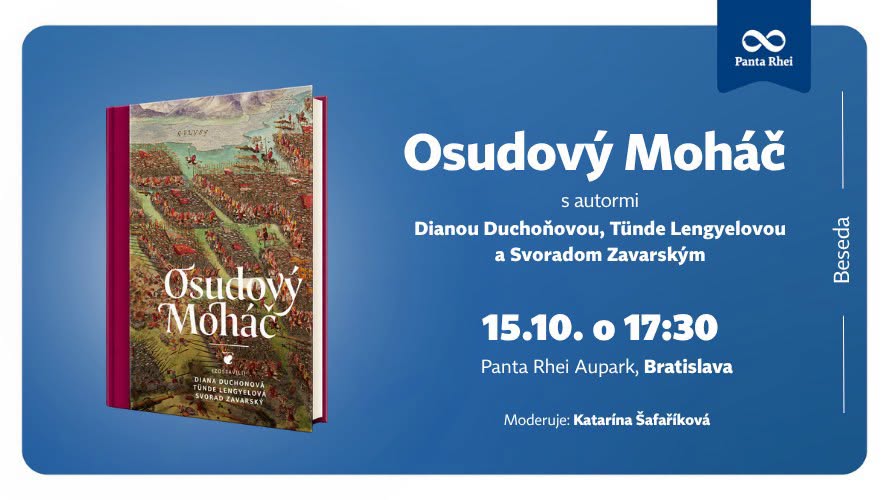Beseda ku knihe Osudový Moháč s autormi Dianou Duchoňovou, Tünde Lengyelovou a Svoradom Zavarským ⚔️