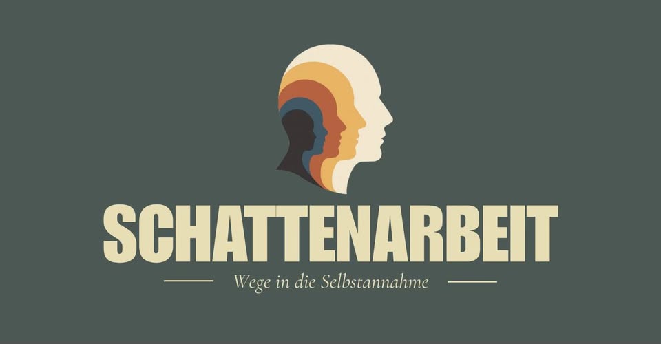 Schattenarbeit - Wege in die Selbstannahme