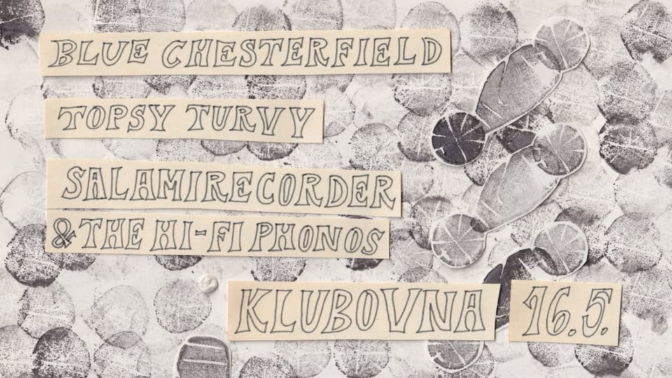 Topsy Turvy (AT) + Salamirecorder & The Hi-Fi Phonos (AT) + Blue Chesterfield  | Klubovna