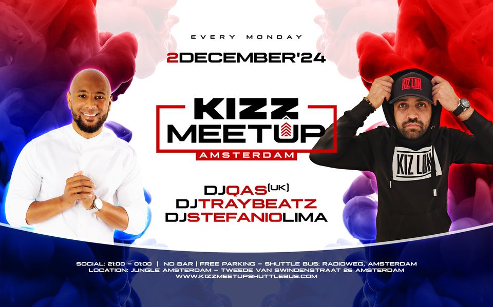 KIZZ MeetUp ‘Amsterdam’: Qas 🇬🇧 x Stefanio Lima x Traybeatz