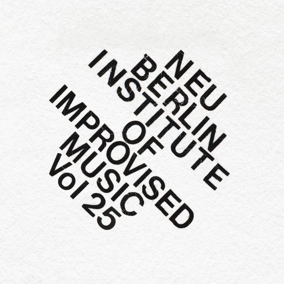 Neu Berlin Institute of Improvised Music Vol. 33