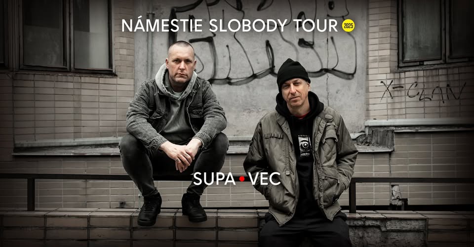 Supa • Vec : Námestie slobody tour 2025 / Martin