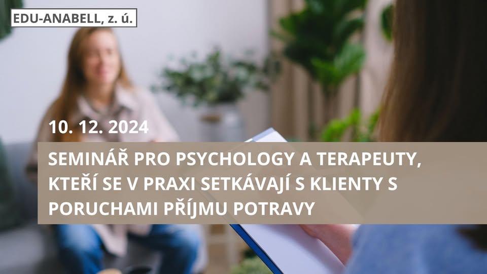 Seminář pro psychology a terapeuty, kteří se v praxi setkávají s klienty s poruchami příjmu potravy