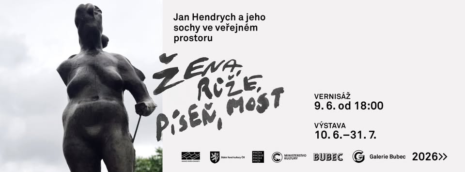 vernisáž |  JAN HENDRYCH - ŽENA, RŮŽE, PÍSEŇ, MOST
