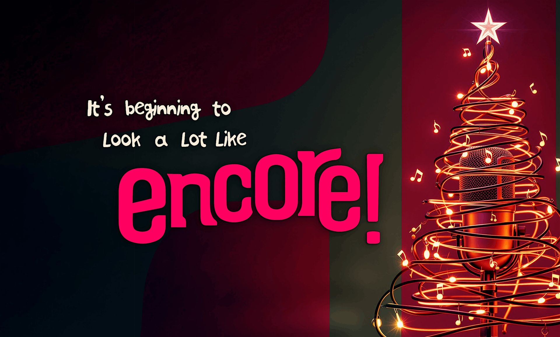 [CANCELLED] It's Beginning to Look a Lot Like Encore! - Christmas Concert