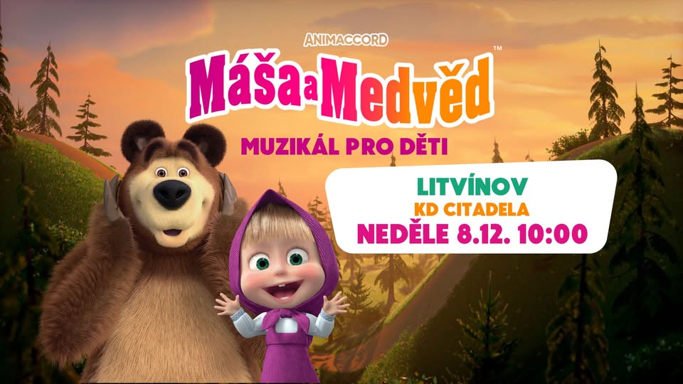 Máša a Medvěd: Muzikál pro děti - LITVÍNOV