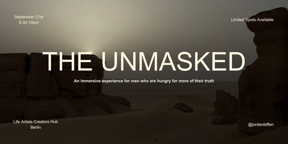 The Unmasked - A Men's Immersive Experience