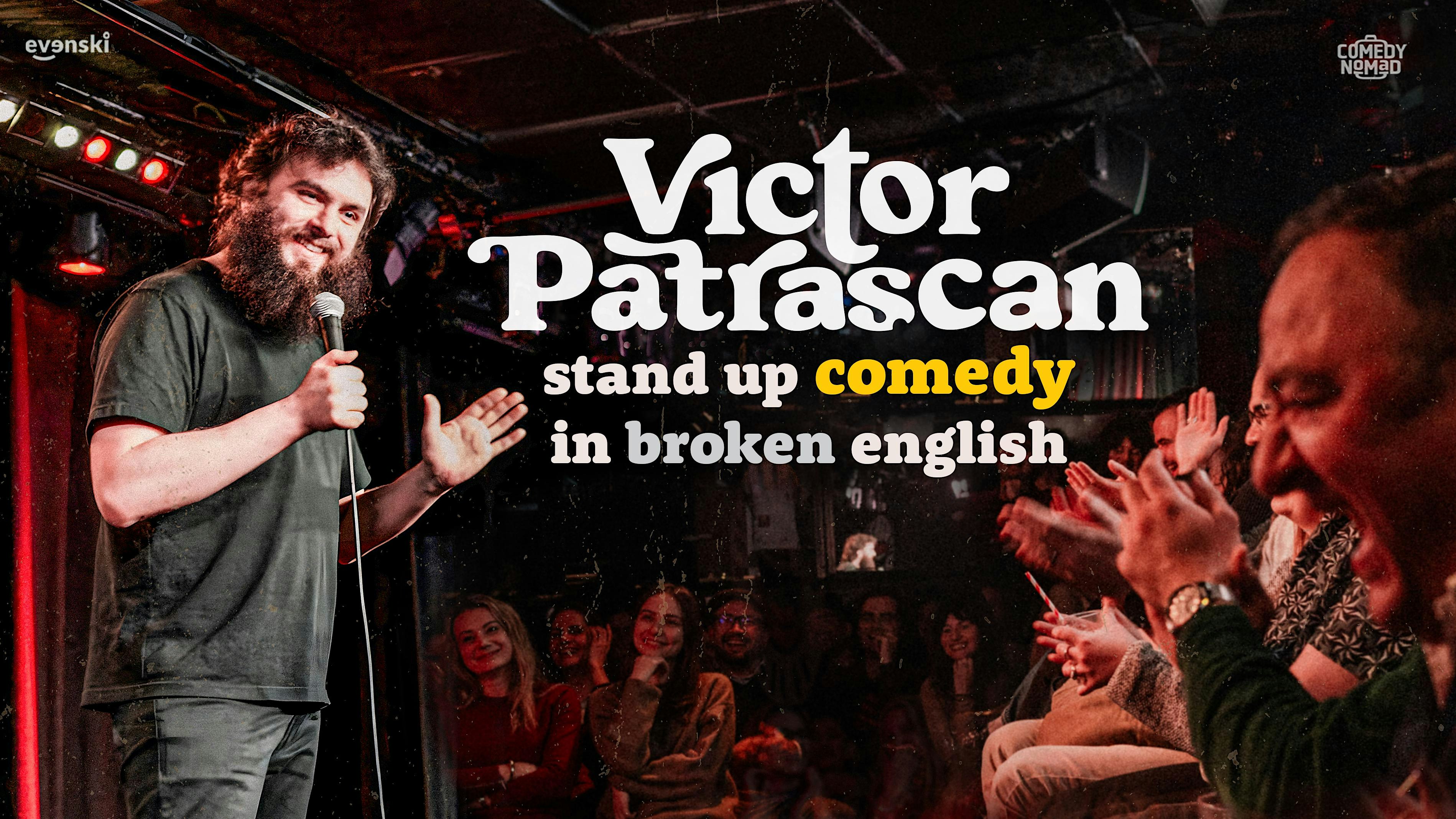 Stand up Comedy in broken English • Victor Patrascan in Eindhoven