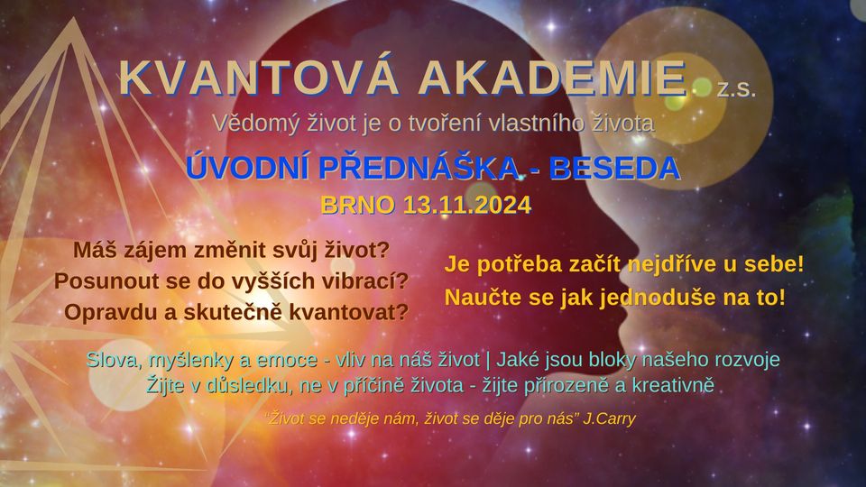 Kvantová akademie 2024 - Vědomý život je o tvoření vlastního života. Naučte se jak na to!