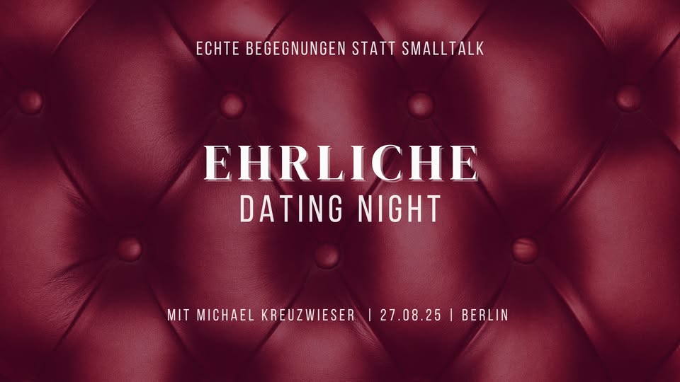 EHRLICHE DATING NIGHT BERLIN AUGUST