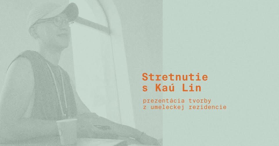 Stretnutie s Kaú Lin | performance v Ohybe