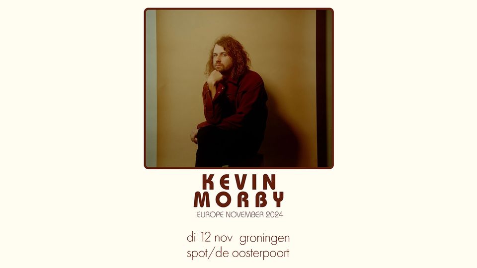 TakeRoot presents: Kevin Morby / De Oosterpoort