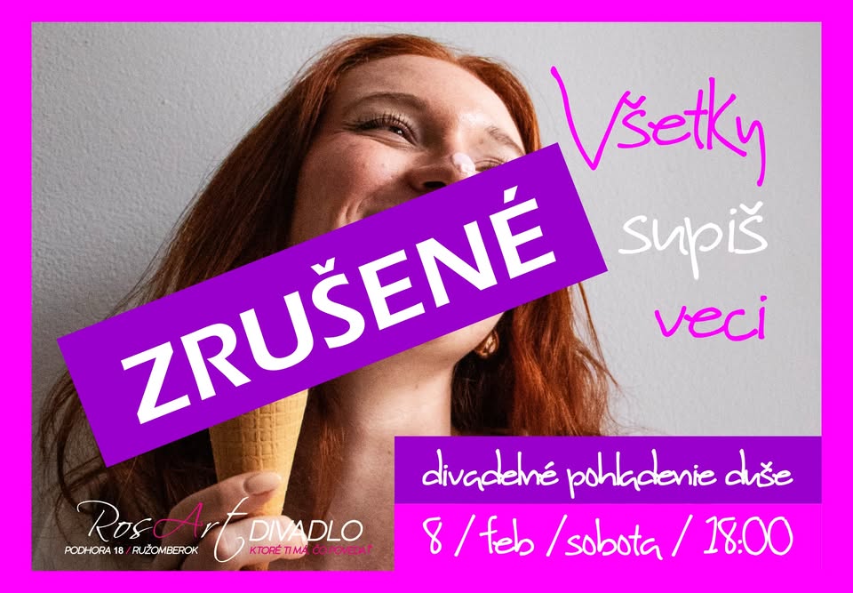 VŠETKY SUPIŠ VECI / divadelné pohladenie duše / ZRUŠENÉ