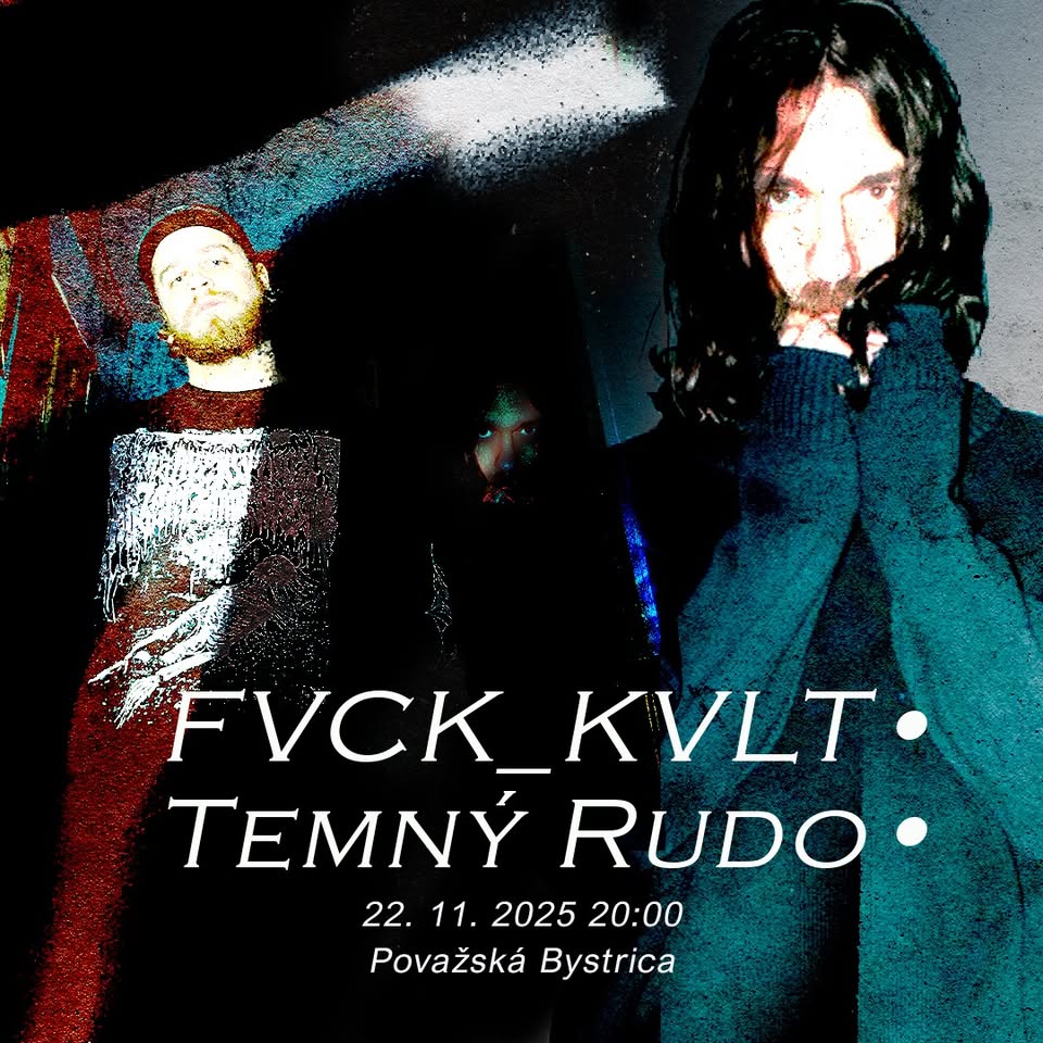 FVCK_KVLT & TEMNÝ RUDO │ KC Cooltajner-Koridor │ Považská Bystrica