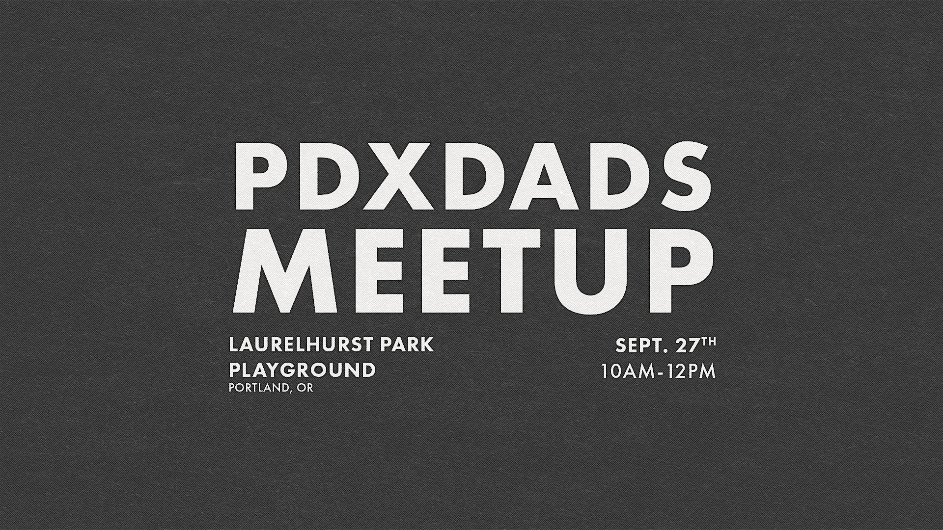 PDXDads Meetup