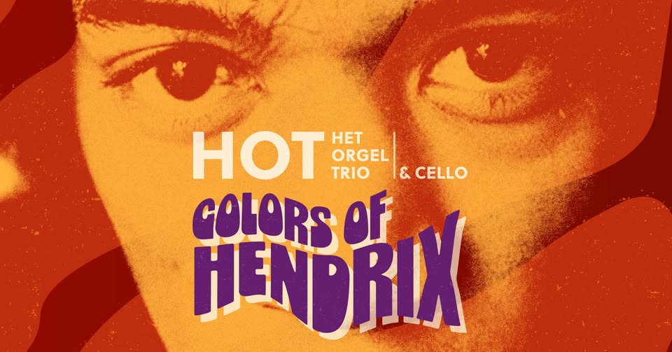 HOT Het Orgel Trio | Colors of Hendrix