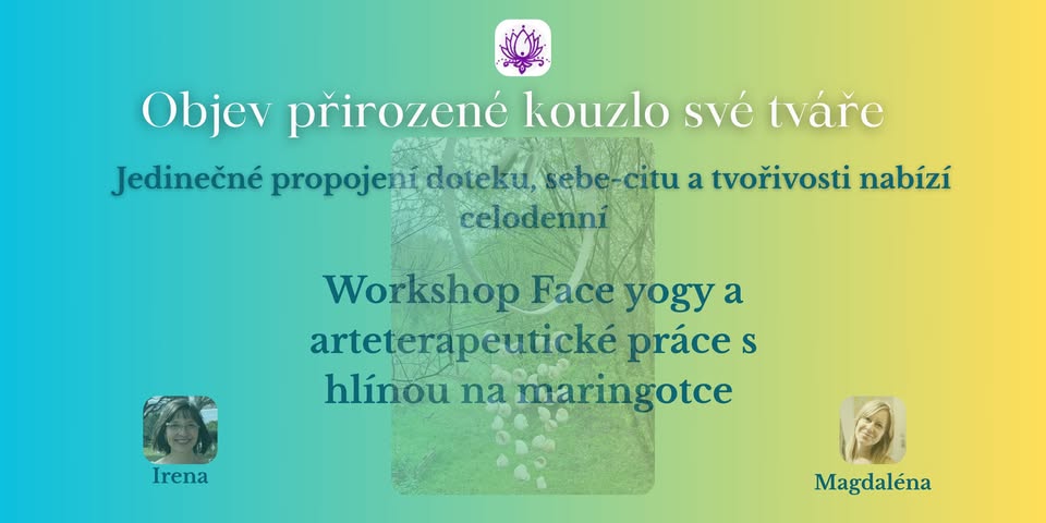 Workshop faceyogy a arteterapeutické práce s hlínou na maringotce