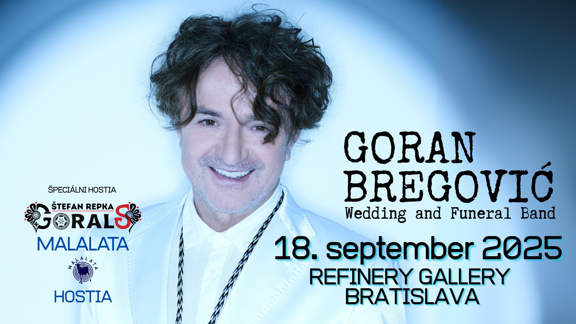 GORAN BREGOVIĆ a Wedding and Funeral Band + MALALATA a Štefan Repka GORAL´S