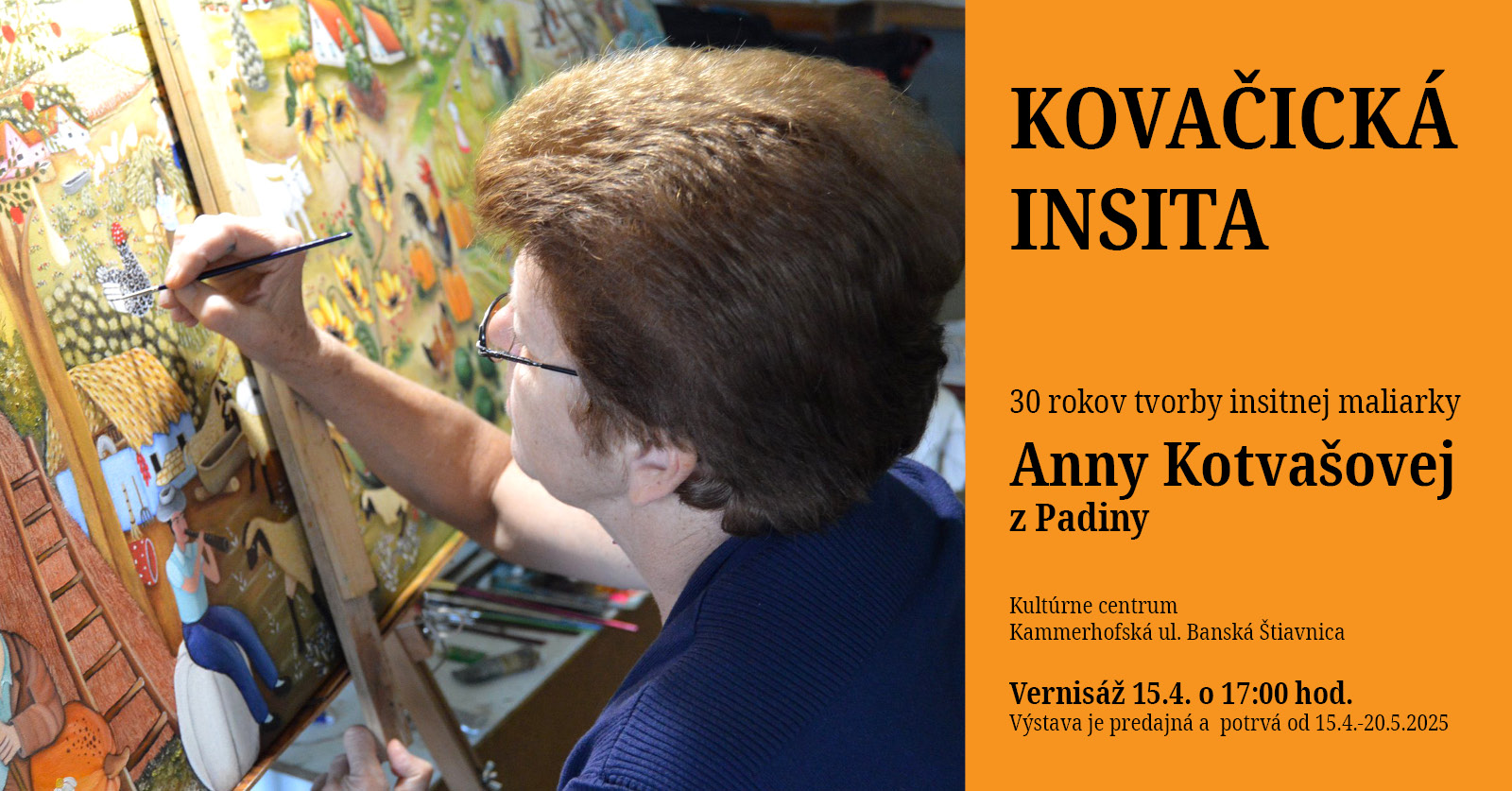 Kovačická insita: 30. rokov tvorby maliarky Anny Kotvašovej