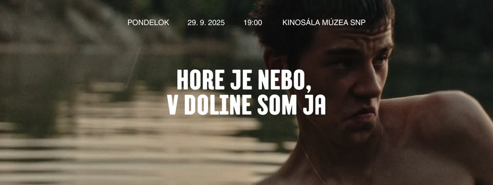 Hore je nebo, v doline som ja / FK v Múzeu SNP