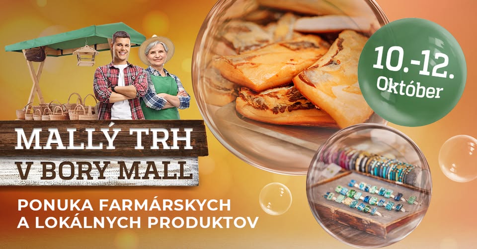 MALLLÝ TRH v Bory Mall - lokálne dobroty a výrobky