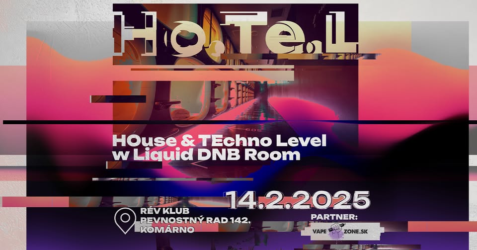 HO.TE.L. HOuse & TEchno Level w Liquid dnb room