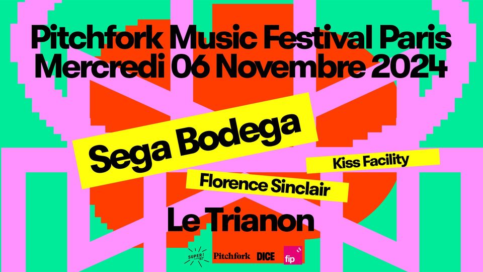 Pitchfork Music Festival 2024 - Sega Bodega, Florence Sinclair, Kiss Facility - 6/11/2024 au Trianon