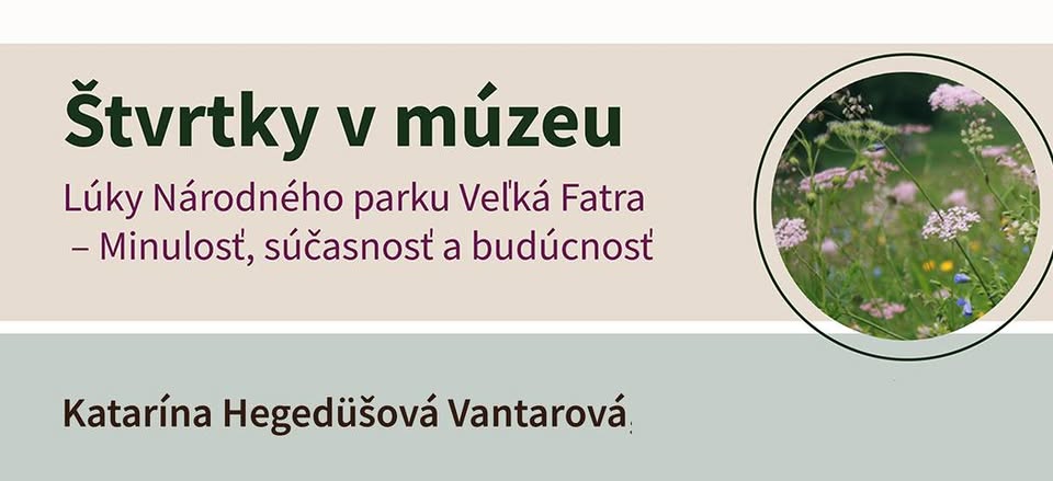 Štvrtky v múzeu ● Lúky Národného parku Veľká Fatra