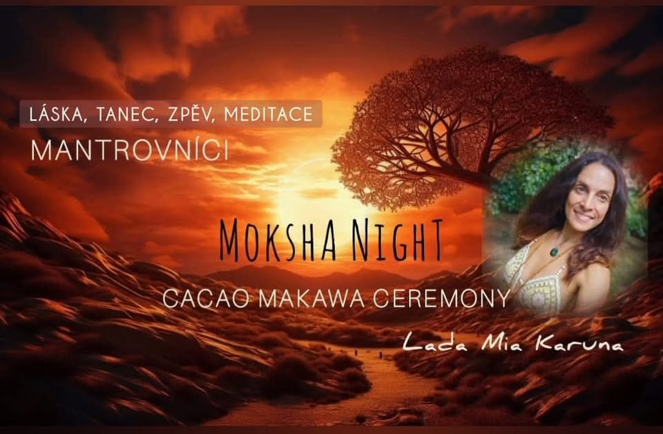 ⚜️MOKSHA NIGHT⚜️ ZPOMALENÍ v barvách podzimu - Cacao MaKaWa Ceremony - MANTROVNÍCI oslava života