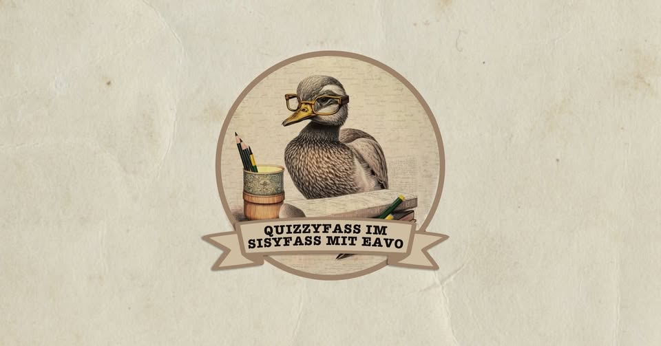 Quizzyfass im Sisyfass - das unterhaltsame Kneipenquiz mit eavo (Berlin-Neukölln)