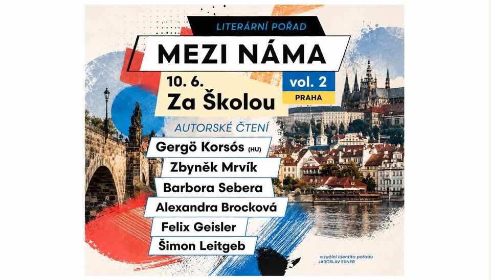 DNES: mezi náma vol. 2 🫂 KORSÓS / SEBERA / BROCKOVÁ / GEISLER / MRVÍK / LEITGEB