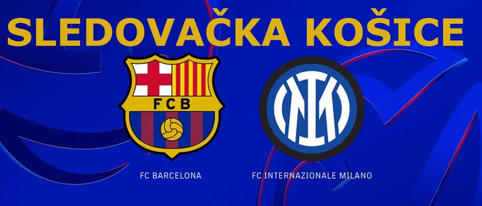 Barcelona - Inter: Špeciálna sledovačka v Košiciach!