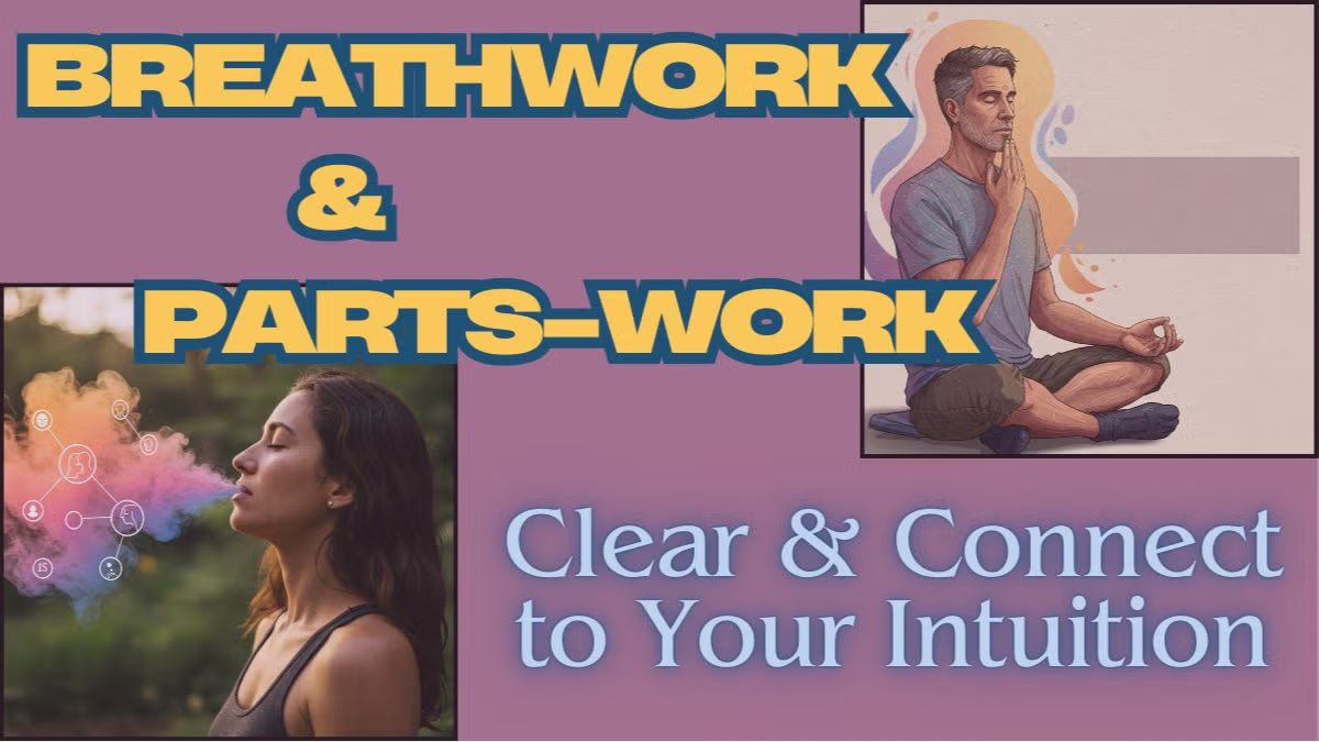 Breathwork and Parts Work + Microdose