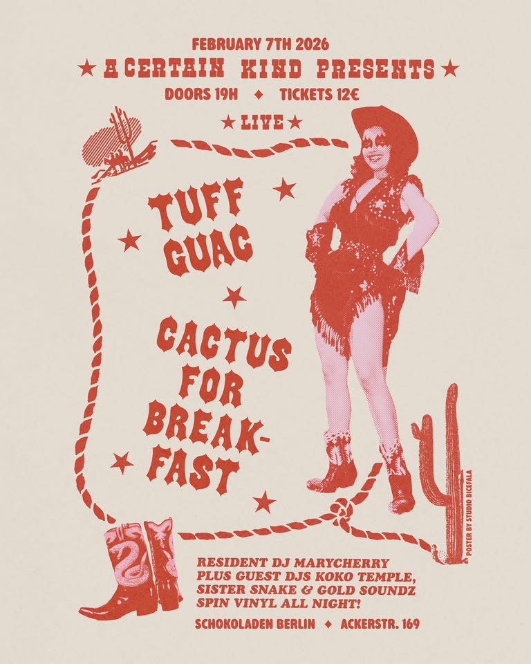 A Certain Kind: Tuff Guac (60s garage/antwerpen) + Cactus For Breakfast (surf/ber) x Schokoladen