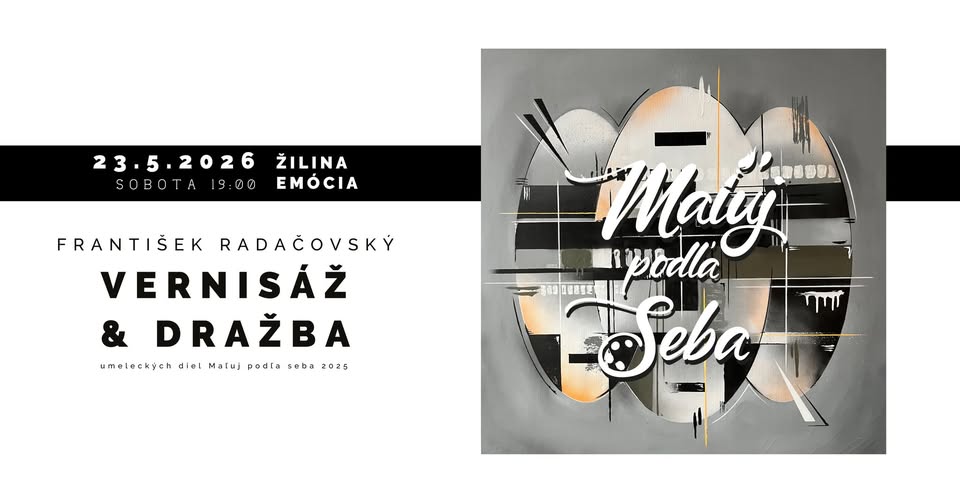 MAĽUJ PODĽA SEBA ~ vernisáž ~ dražba