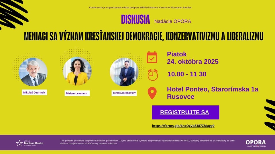 Diskusia: Meniaci sa význam kresťanskej demokracie, konzervativizmu a liberalizmu