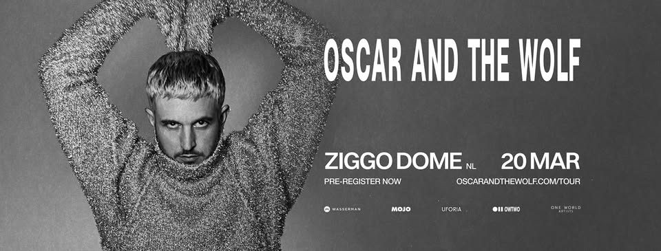 OSCAR AND THE WOLF - ZIGGO DOME 2025