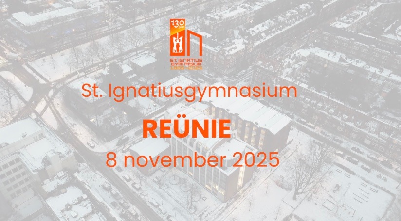 Reünie Sint Ignatiusgymnasium 130 jaar!