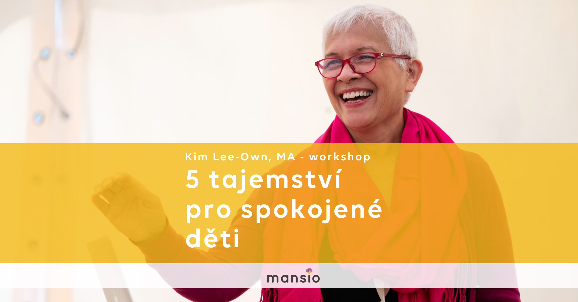 Kurz Mansio: Kim Lee-Own: 5 tajemství pro spokojené děti