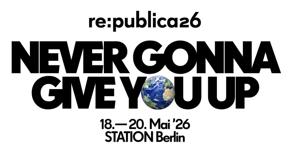 re:publica 26 | 18.-20. May 2026 | STATION Berlin