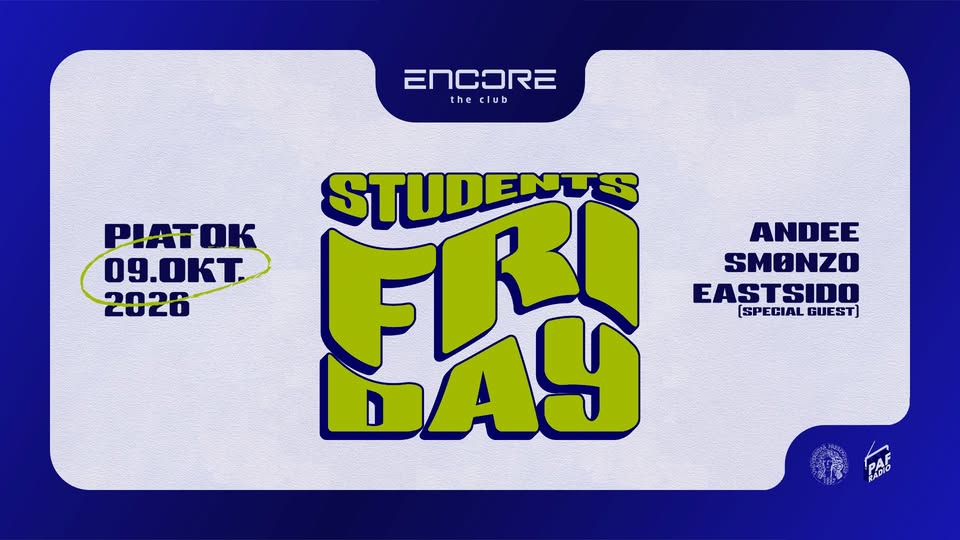 STUDENTS FRIDAY w. Andee, Smønzo & Eastsido