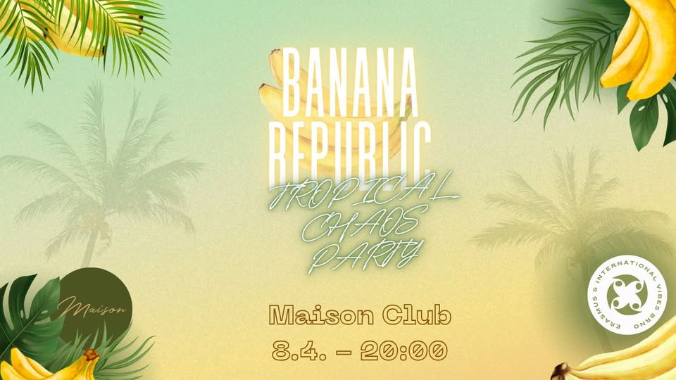 🍌🏝️Banana republic: Tropical Chaos Party x 8th April x Maison club 🏝️🍌