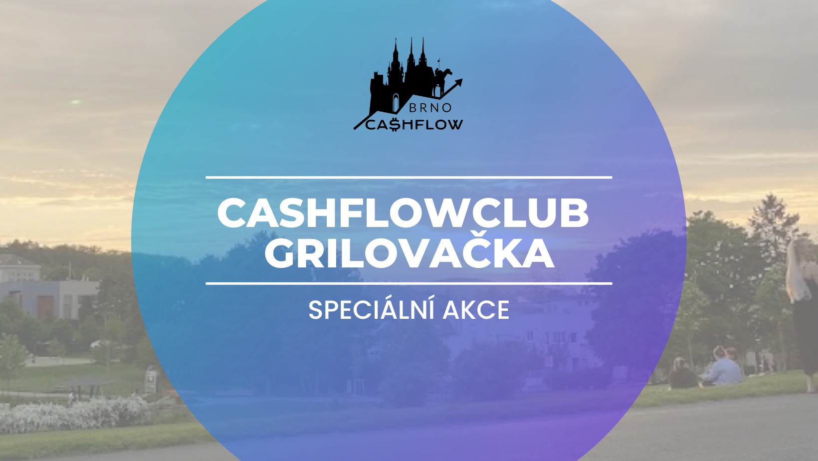 Cashflowclub grilovačka v Lužánkách